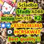 Best precursors 5cladba, 5fadb, adbb, JWH-018, 4F-MDMB-BINACA +85291481884