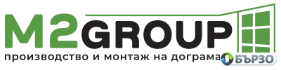 Производство и монтаж на дограма от М2 ГРУП